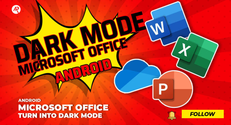 microsoft office android turn into dark mode .jpg